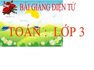 Bài giảng Toán Lớp 3 - Bài: Luyện tập (Trang 120)