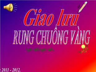 Giao lưu rung chuông vàng Lớp 4 - Năm học 2011-2012