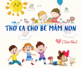 Thơ ca cho bé mầm non