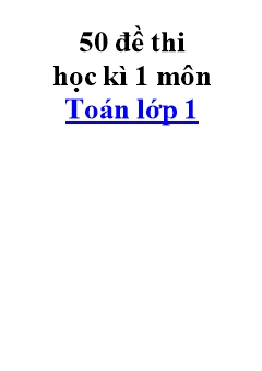50 đề thi học kì 1 môn Toán Lớp 1