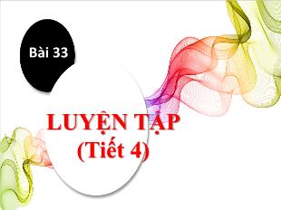 Bài 33 Luyện tập chung tiết 4