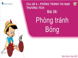 Bài giảng Đạo đức Lớp 1 - Chủ đề 8, Bài 26: Phòng tránh bỏng