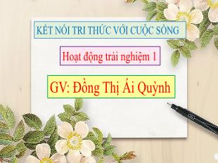 Bài giảng Hoạt động trải nghiệm Lớp 1 - Chủ đề 5, Bài 13: Ăn uống hợp lí - Đồng Thị Ái Quỳnh