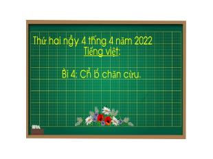 Bài giảng Tiếng Việt Lớp 1 - Bài 4: Chú bé chăn cứu - Năm học 2021-2022