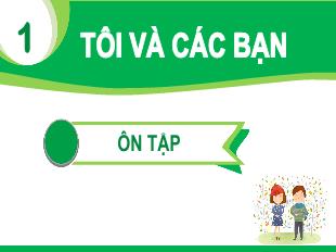 Bài giảng Tiếng Việt Lớp 1 - Chủ đề 1, Bài: Ôn tập (Tiết 1+2)