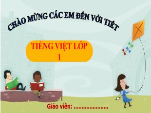 Bài giảng Tiếng Việt Lớp 1 - Chủ đề 7, Bài 7: Hoa phượng