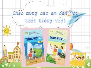 Bài giảng Tiếng Việt Lớp 2 - Bài 2: Ngày hôm qua đâu rồi?