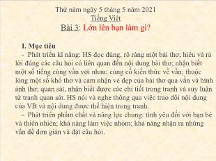 Bài giảng Tiếng Việt Lớp 2 - Chủ đề 1, Bài 3: Lớn lên bạn làm gì? - Năm học 2020-2021