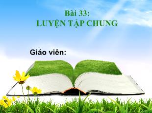 Bài giảng Toán Khối 1 - Bài 33: Luyện tập chung