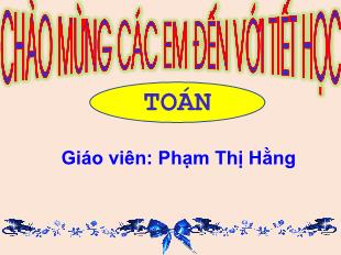 Bài giảng Toán Lớp 1 - Bài 11: Phép trừ trong phạm vi 10 - Phạm Thị Hằng - Năm học 2021-2022