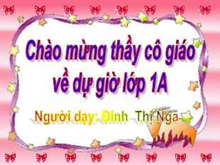 Bài giảng Toán Lớp 1 - Bài 32: Phép trừ số có hai chữ số cho số có hai chữ số - Đinh Thị Nga