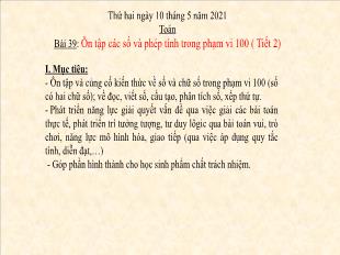 Bài giảng Toán Lớp 1 - Bài 39: Ôn tập các số và phép tính trong phạm vi 100 (Tiết 2) - Năm học 2020-2021