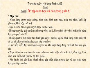 Bài giảng Toán Lớp 1 - Bài40: Ôn tập hình học và đo lường (Tiết 1) - Năm học 2020-2021