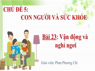 Bài giảng Tự nhiên và xã hội Lớp 1 - Bài 23: Vận động và nghỉ ngơi - Phan Phương Chi