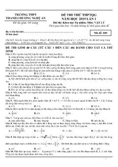 Đề thi thử THPTQG năm 2019 lần 1 môn Vật lý - Trường THPT Thanh Chương Nghệ An (Mã đề 005) (Có đáp án)