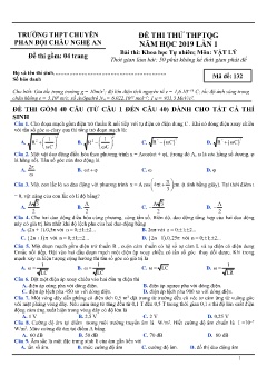 Đề thi thử THPTQG năm học 2019 lần 1 môn Vật lý - Trường THPT Chuyên Phan Bội Châu Nghệ An (Mã đề 132) (Có đáp án)