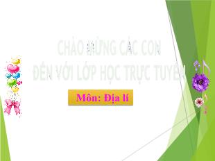 Bài giảng Địa lí Lớp 5 - Bài 2: Địa lí và khoáng sản