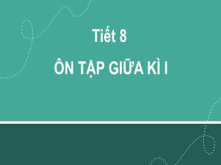 Bài giảng Địa lí Lớp 8 - Tiết 8: Ôn tập giữa kì I - Năm học 2020-2021