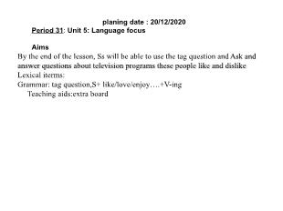 Bài giảng Tiếng Anh 8 - Tiết 31, Unit 5: Language focus - Năm học 2020-2021