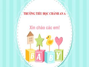 Bài giảng Tiếng Việt 3 - Luyện từ và câu: So sánh. Dấu chấm - Trường Tiểu học Chánh An A