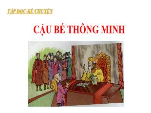 Bài giảng Tiếng Việt 3 (Tập đọc-Kể chuyện) - Bài: Cậu bé thông minh - Năm học 2021-2022