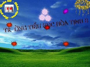 Bài giảng Tiếng Việt 4 (Luyện từ và câu) - Tiết 3: Mở rộng vốn từ Nhân hậu. Đoàn kết - Trường Tiểu học Hòa Tịnh B