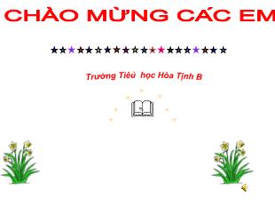 Bài giảng Tiếng Việt 4 (Luyện từ và câu) - Tiết 4: Dấu 2 chấm - Năm học 2021-2022 - Trường Tiểu học Hòa Tịnh B