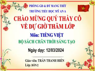Bài giảng Tiếng Việt 4 Sách Chân trời sáng tạo - Bài: Luyện từ và câu Dấu gạch ngang - Năm học 2023-2024 - Trần Thanh Hiền