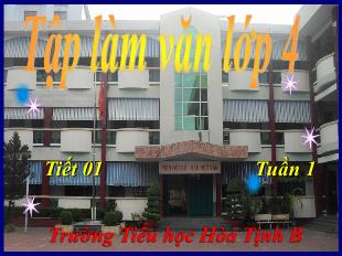 Bài giảng Tiếng Việt 4 (Tập làm văn) - Tuần 1, Tiết 1: Thế nào là kể chuyện - Năm học 2021-2022 - Trường Tiểu học Hòa Tịnh B