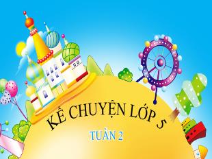 Bài giảng Tiếng Việt 5 (Kể chuyện) - Tuần 2, Bài: Kể chuyện đã nghe đã đọc