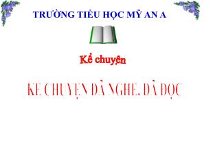 Bài giảng Tiếng Việt 5 - Tuần 17: Kể chuyện đã nghe đã đọc - Trường Tiểu học Mỹ An A