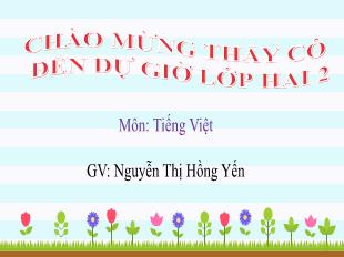 Bài giảng Tiếng Việt Lớp 2 Sách Cánh diều - Tuần 26: Mùa lúa chín - Nguyễn Thị Hồng Yến