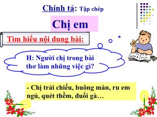 Bài giảng Tiếng Việt Lớp 3 (Chính tả - Tập chép) - Bài: Chị em - Năm học 2021-2022