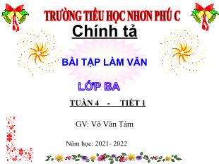 Bài giảng Tiếng Việt Lớp 3 (Chính tả) - Tuần 4, Bài: Tập làm văn - Năm học 2021-2022 - Võ Văn Tám
