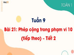 Bài giảng Toán 1 Sách Cánh diều - Bài 21: Phép cộng trong phạm vi 10 (Tiếp theo - Tiết 2)