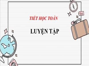 Bài giảng Toán 3 - Tiết 3: Luyện tập - Năm học 2021-2022