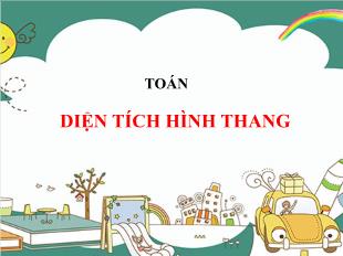 Bài giảng Toán 5 Sách Kết nối tri thức - Bài: Diện tích hình thang