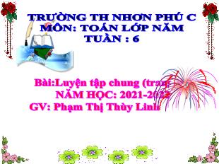 Bài giảng Toán Lớp 5 - Bài: Luyện tập chung (Trang 32) - Năm học 2021-2022 - Phạm Thị Thùy Linh