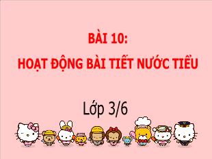 Bài giảng Tự nhiên xã hội 3 - Bài 10: Hoạt động bài tiết nước tiểu