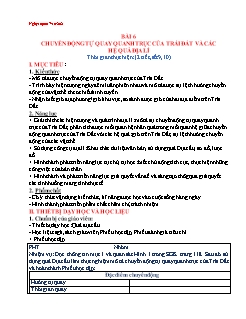 Kế hoạch bài Đại lí 6 - Tuần 5, Bài 6: Chuyển động tự quay quanh trục của Trái đất và các hệ quả địa lí - Năm học 2021-2022