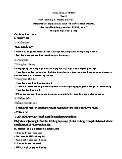 Kế hoạch bài dạy Địa lí 7 - Tiết 9. Bài: Thực hành Nhận biết đặc diểm môi trường đới nóng - Năm học 2021-2022