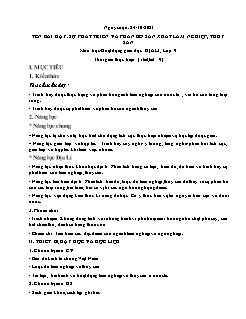 Kế hoạch bài dạy Địa lí 9 - Tiết 9, Bài: Sự phát triển và phân bố sản xuất lâm nghiệp, thủy sản - Năm học 2021-2022