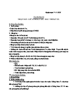 Kế hoạch bài dạy Lịch sử 8 - Tiết 16, Bài 12: Nhật Bản giữa thế kì XIX-Đầu thế kỉ XX - Năm học 2021-2022