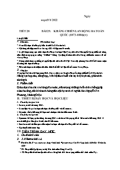 Kế hoạch bài dạy Lịch sử 8 - Tiết 28, Bài 25: Kháng chiến toàn quốc lan rộng ra toàn quốc (1873-1884) - Năm học 2021-2022