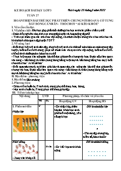 Kế hoạch bài dạy GDTC 3 - Tuần 27 - Bài: Hoàn thiện bài thể dục phát triển chung với hoa và cờ. Tung bắt bóng cá nhân. Trò chơi 