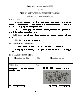 Kế hoạch bài dạy GDTC 4 - Tiết 20, Bài: 1 Số bài tập rèn luyện tư thế cơ bản. Trò chơi 