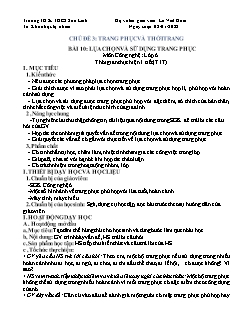 Kế hoạch dạy học Công nghệ 6 - Tuần 17, Bài 10: Lựa chọn và sử dụng trang phục - Năm học 2021-2022 - Lê Viết Hoài