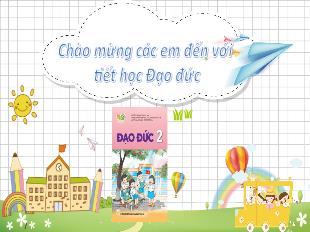 Bài giảng Đạo đức 2 (Kết nối tri thức) - Bài 10: Kiềm chế cảm xúc tiêu cực (Tiết 1) - Năm học 2024-2025