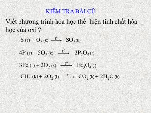 Bài giảng Hóa học 8 - Tiết 39: Sự oxi hóa. Phản ứng hóa hợp. Ứng dụng của oxi