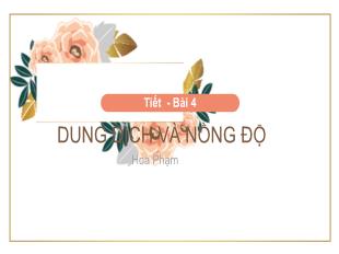 Bài giảng Khoa học tự nhiên 8 (Kết nối tri thức) - Tiết 4, Bài 4: Dung dịch và nồng độ